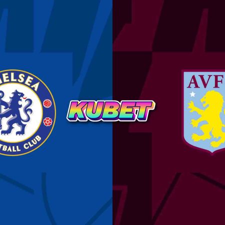 KUBET: Prediksi Skor Chelsea vs Aston Villa, 27 Januari 2024